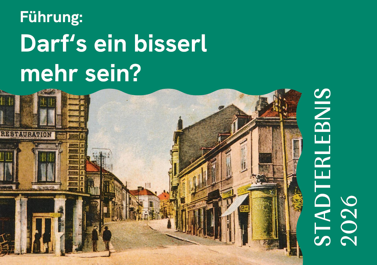 Stadterlebnisse 2026 – Darfs ein bisserl mehr sein